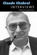 Claude Chabrol: Interviews edito da UNIV PR OF MISSISSIPPI