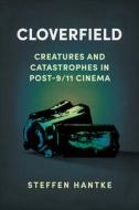 Cloverfield di Steffen Hantke edito da University Press Of Mississippi