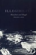 Illegibility di Dr William S. Allen edito da Bloomsbury Publishing Plc
