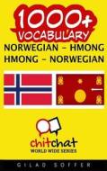 1000+ Norwegian - Hmong Hmong - Norwegian Vocabulary di Gilad Soffer edito da Createspace