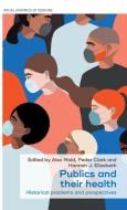 Publics And Their Health edito da Manchester University Press