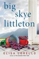 Big Skye Littleton di Elisa Lorello edito da Amazon Publishing