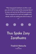 Thus Spake Zany Zarathustra di Friedrich Wilhelm Nietzsche, Twisted Classics edito da Createspace Independent Publishing Platform