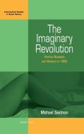 The Imaginary Revolution: Parisian Students and Workers in 1968 di Michael Seidman edito da BERGHAHN BOOKS INC