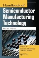 Handbook of Semiconductor Manufacturing Technology edito da Taylor & Francis Inc
