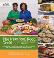 The New Soul Food Cookbook for People with Diabetes, 3rd Edition di Fabiola Demps Gaines, Roniece Weaver edito da AMER DIABETES ASSN