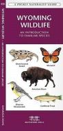 Wyoming Wildlife: A Folding Pocket Guide to Familiar Species di James Kavanagh, Waterford Press edito da Waterford Press