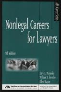 Nonlegal Careers for Lawyers di Gary A. Munneke, William D. Henslee, Ellen Wayne edito da American Bar Association