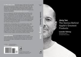 Jony Ive: Genius Behind Apples Greatest Products di Kahney Leander edito da Portfolio