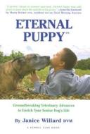 Eternal Puppy di Janice Willard edito da Kennel Club Books Inc