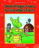 Dear Dragon Goes to Grandpa's Farm di Margaret Hillert edito da NORWOOD HOUSE PR