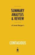Summary, Analysis & Review of Jonah Berger's Contagious by Instaread di Instaread edito da Instaread