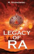 Legacy of Ra: Blood of Ra Book Three di M. Sasinowski edito da LIGHTNING SOURCE INC
