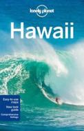 Lonely Planet Hawaii di Lonely Planet, Sara Benson, Amy C. Balfour, Adam Karlin, Craig McLachlan, Ryan Ver Berkmoes edito da Lonely Planet Publications Ltd