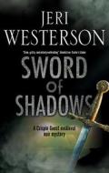 Sword Of Shadows di Jeri Westerson edito da Severn House Publishers Ltd