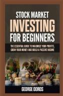 STOCK MARKET INVESTING FOR BEGINNERS di George Doros edito da Charlie Creative Lab