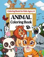 Animal Coloring Book | Coloring Book for Kids Ages 3-8 di Penelope Moore edito da Hriscu Petronela