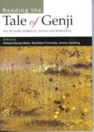 Reading the Tale of Genji: Its Picture-Scrolls, Texts and Romance edito da GLOBAL ORIENTAL