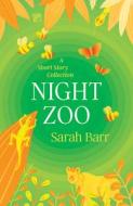 Night Zoo di Sarah Barr edito da Valley Press