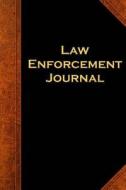 Law Enforcement Journal: (Notebook, Diary, Blank Book) di Distinctive Journals edito da Createspace Independent Publishing Platform