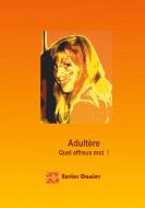 Adultère di Xavier Danier edito da Books on Demand