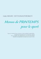 Menus de printemps pour le sport di Cédric Menard edito da Books on Demand