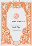 Le Drame Historique di Émile Zola edito da Books on Demand