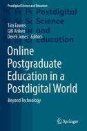 Online Postgraduate Education in a Postdigital World edito da Springer International Publishing