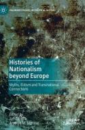 Histories Of Nationalism Beyond Europe edito da Springer Nature Switzerland AG