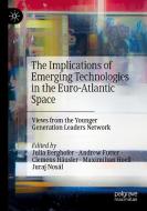 The Implications of Emerging Technologies in the Euro-Atlantic Space edito da Springer International Publishing