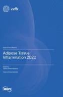 Adipose Tissue Inflammation 2022 edito da MDPI AG