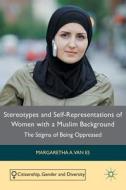 Stereotypes and Self-Representations of Women with a Muslim Background di Margaretha van Es edito da Springer-Verlag GmbH