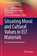 Situating Moral and Cultural Values in ELT Materials edito da Springer-Verlag GmbH