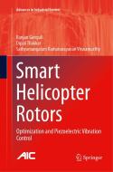 Smart Helicopter Rotors di Ranjan Ganguli, Dipali Thakkar, Sathyamangalam Ramanarayanan Viswamurthy edito da Springer International Publishing