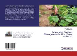 Integrated Nutrient Management in Rice (Oryza Sativa L.) di Ravi Kumar Meena, Devendra Singh edito da LAP Lambert Academic Publishing