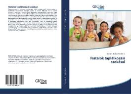Fiatalok táplálkozási szokásai di Böröndi-Fülöp Nikoletta edito da GlobeEdit