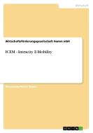 ICEM - Intracity E-Mobility di Wirtschaftsförderungsgesellschaft Hamm mbH edito da GRIN Verlag