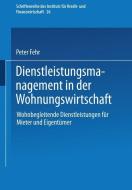 Dienstleistungsmanagement in der Wohnungswirtschaft di Peter Fehr edito da Gabler Verlag