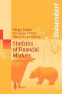 Statistics of Financial Markets: An Introduction di Jurgen Franke, Wolfgang Hardle, Christian Hafner edito da Springer