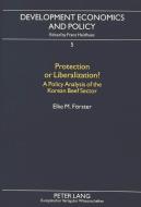 Protection or Liberalization? di Elke M. Förster edito da Lang, Peter GmbH