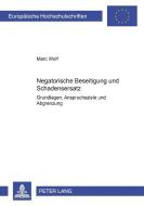 Negatorische Beseitigung und Schadensersatz di Marc Wolf edito da Lang, Peter GmbH