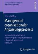 Management organisationaler Anpassungsprozesse di Sabine Wilfling edito da Gabler, Betriebswirt.-Vlg