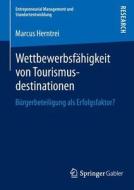 Wettbewerbsfähigkeit von Tourismusdestinationen di Marcus Herntrei edito da Gabler, Betriebswirt.-Vlg