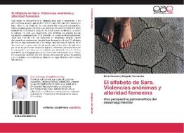 El alfabeto de Sara. Violencias anónimas y alteridad femenina di Boris Geovanny Delgado Hernández edito da EAE