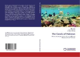 The Corals of Pakistan di Abid Raza, Lorenzo Bramanti, S. Shahid Shaukat edito da LAP Lambert Academic Publishing