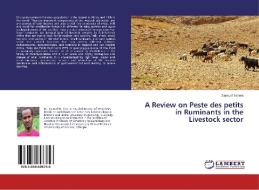 A Review on Peste des petits in Ruminants in the Livestock sector di Samuel Tezera edito da LAP Lambert Academic Publishing