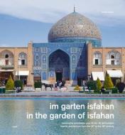 In The Garden Of Isfahan di Werner Blaser edito da Niggli Verlag