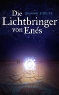 Die Lichtbringer von Enés di Susanne Förster edito da Books on Demand