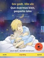 Sov godt, lille ulv - Que duermas bien, pequeño lobo (norsk - spansk) di Ulrich Renz edito da Sefa Verlag