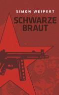 Schwarze Braut di Simon Weipert edito da Books on Demand